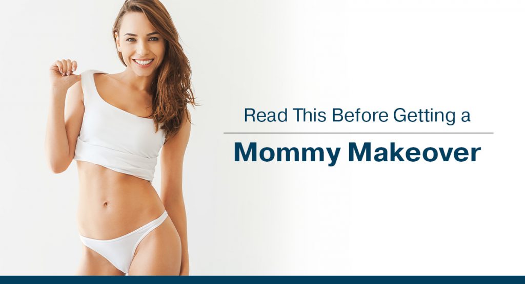 Read this before getting a mommy makeover