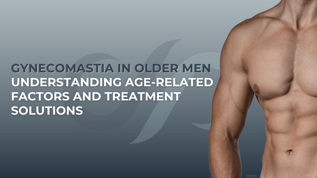 Man's torso (model) with text that reads 'Gynecomastia in Older Men: Understanding Age-Related Factors and Treatment Solutions'