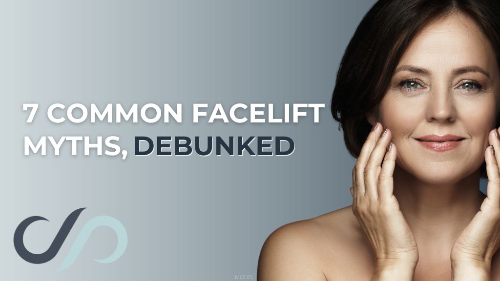 Mature woman with beautiful skin touching her cheeks (model) with text that reads "7 Common Facelift Myths, Debunked"