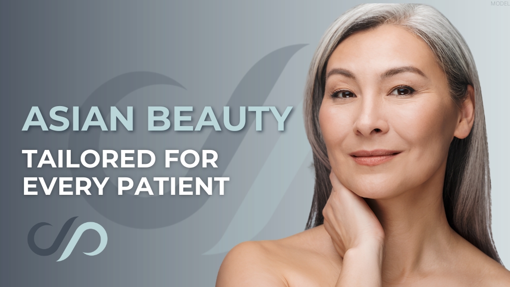"Asian Beauty, Tailored for every patient" with model image.